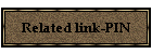 Related link-PIN